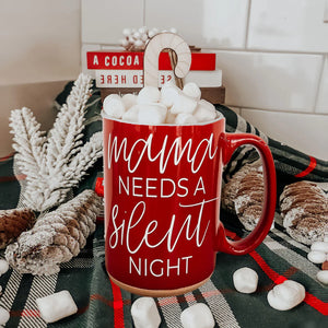 Mama Needs a Silent Night Mug