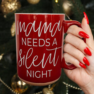 Mama Needs a Silent Night Mug
